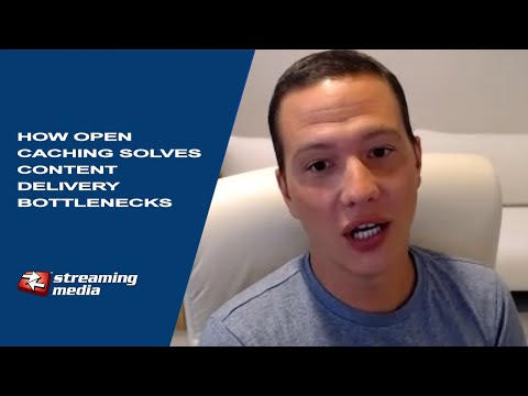 How Open Caching Solves Content Delivery Bottlenecks