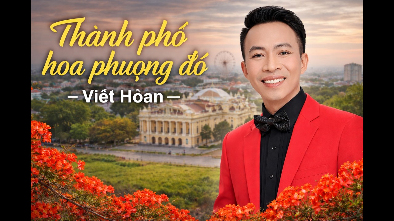 THÀNH PHỐ HOA PHƯỢNG ĐỎ - Việt Hoàn