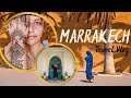 Travel vlog  marrakech  decouverte de la ville  activites