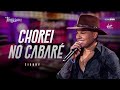 Tierry - CHOREI NO CABARÉ (DVD / O Pai das Crianças)