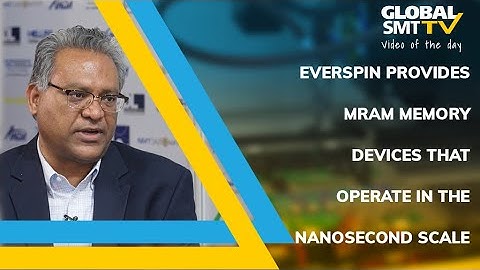 EVERSPIN provides MRAM memory devices that operate in the nanosecond scale