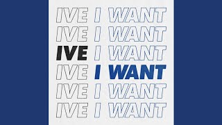 IVE - I WANT [Audio]