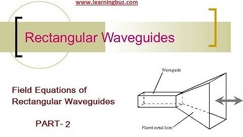 Field equations in Rectangular waveguide(Hx , Hy , Ex , Ey )  PART - 2 | waveguide |