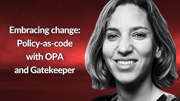 Embracing change: Policy-as-code with OPA and Gatekeeper | Ara Pulido | Conf42 Cloud Native 2021