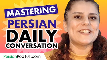 Mastering Daily Persian Conversations - Speaking like a Native