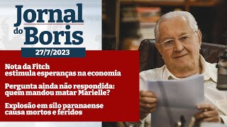 Jornal do Boris - 27/7/2023 - Notícias do dia com Boris Casoy