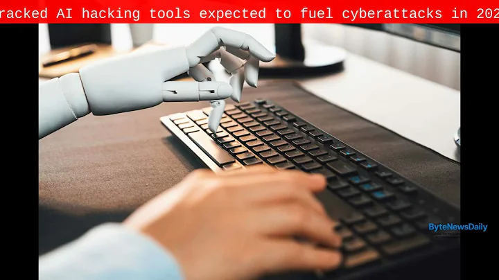 Cracked AI hacking tools expected to fuel cyberattacks in 2026 - Byte News Daily