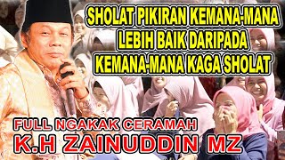 K.H ZAINUDIN MZ - MIKIR TONG!!! JANGAN MALAH NYENGIR!! #khzaenudinmz