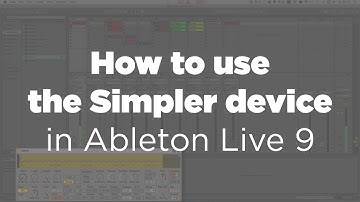 How to use the Simpler device in Ableton Live 9