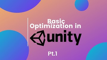 Optimization Basics In Unity Pt.1