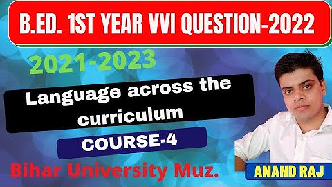 B.Ed.1st Year V.V.I.Question 2022।Bihar University Muz.2021-2023।Language across the Curriculum।।C-4
