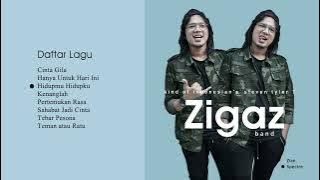 Kumpulan Lagu Terbaik Zigaz | The Best Songs of Zigaz | Zigaz Top Songs