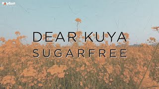 Video thumbnail of "Sugarfree - Dear Kuya (Official Lyric Video)"