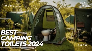 Best Camping Toilets 2024  Say Goodbye To Uncomfortable Trips