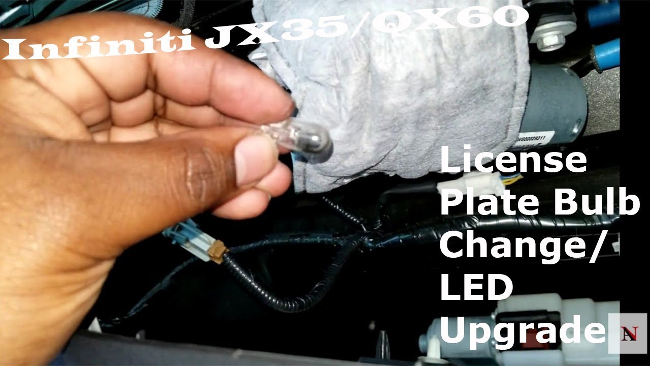 Infiniti JX35 QX60 License Plate Bulb Change/LED Upgrade YouTube