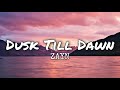 ZAYN - Dusk Till Dawn (Lyrics) (Solo Version)