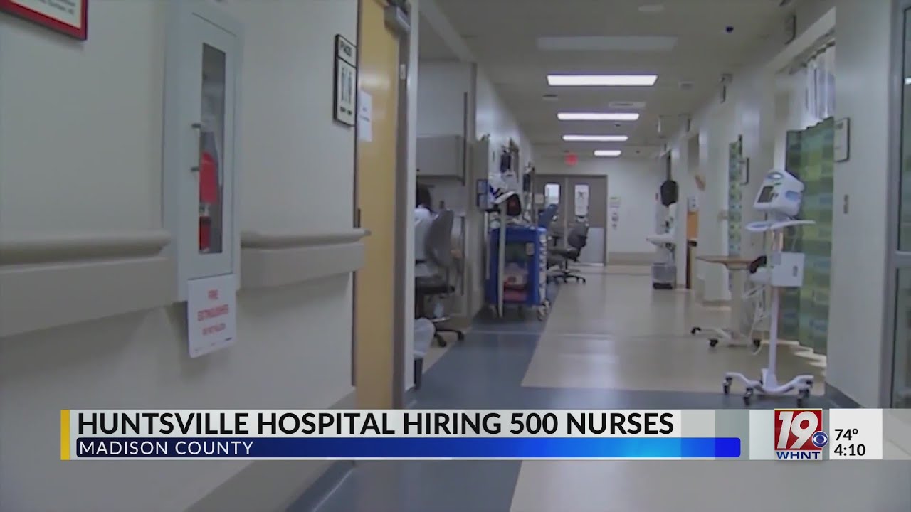Huntsville Hospital Hiring 500 Nurses YouTube