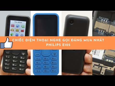 Philips E105 là chiếc điện thoại 2 sim nhỏ gọn pin trâu nghe gọi có ghi âm giá rẻ đáng mua nhất