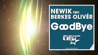 Newik feat. Berkes Olivér - GoodBye (Radio Edit)