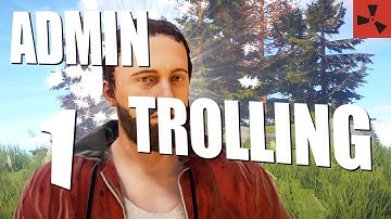 RUST ADMIN TROLLING 1