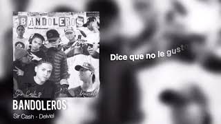 Bandoleros - Sir Cash ft. Deiviel (Las Torres Version) Resimi