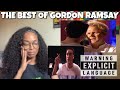 The Best of Gordon Ramsay | REACTION **WARNING | EXPLICIT LANGUAGE