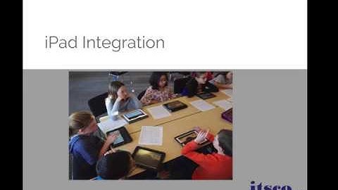 Setting the Stage for iPad Integration
