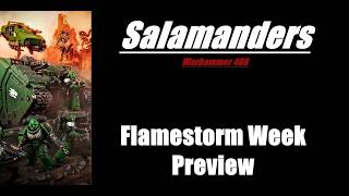 Salamanders Flamestorm Week Preview Warhammer 40K 11th Edition