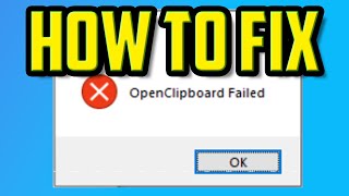 how to fix openclipboard failed windows 10 and 11. openclipboard failed error on microsoft paint etc