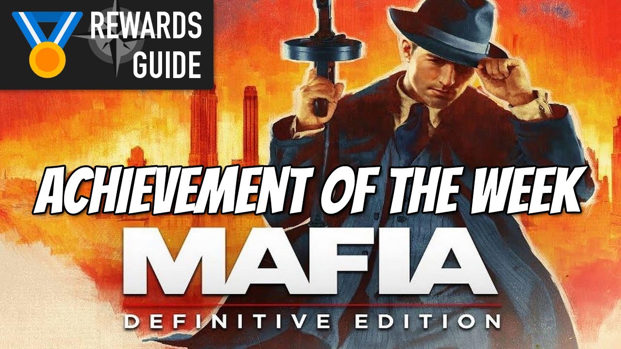 Achievement of the Week - Mafia: Definitive Edition