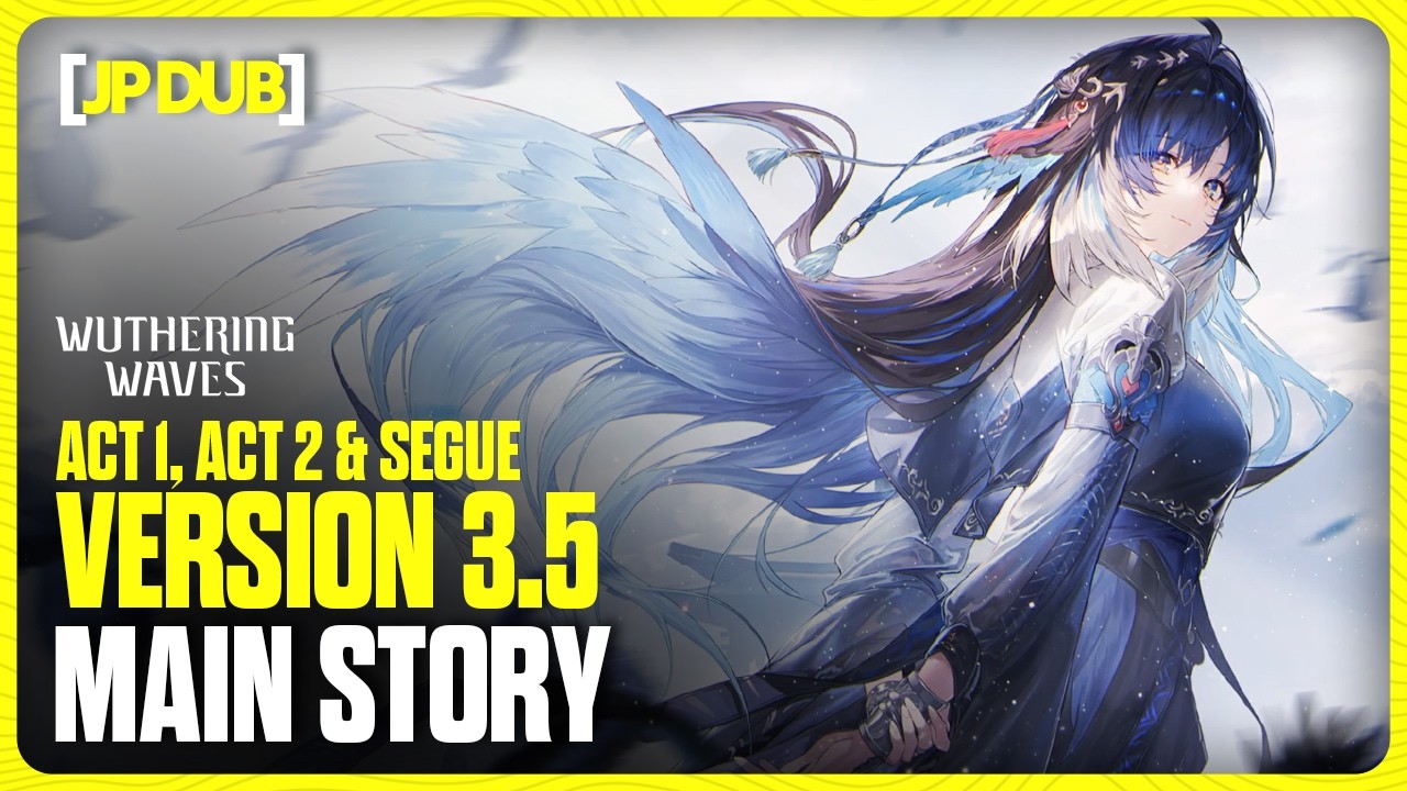 Wuthering Waves 3.5 Full Main Story | Japanese Dub