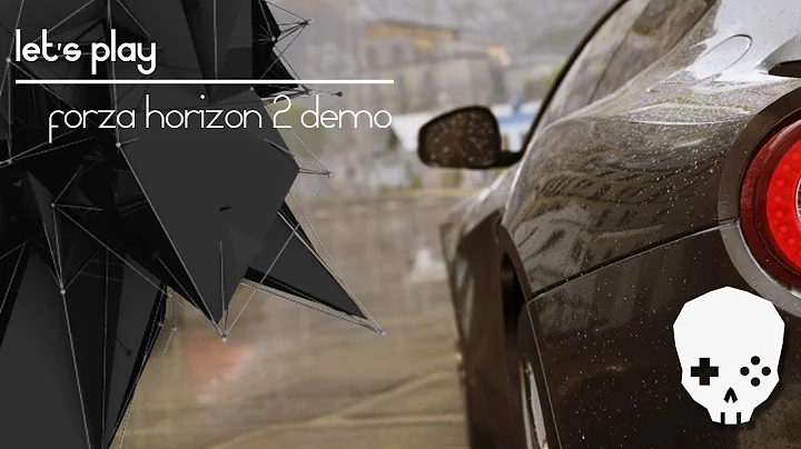 Let's Play Forza Horizon 2 Demo