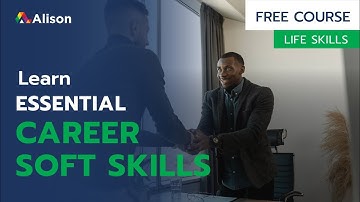Essential Career Soft Skills - Free Online Course with Certificate