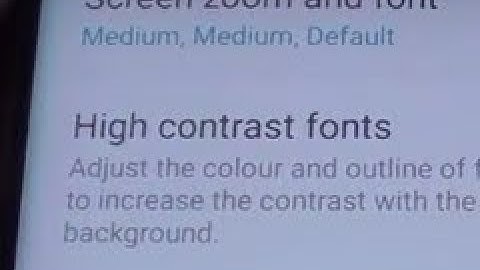 Samsung Galaxy S8: How to Enable / Disable High Contrast Fonts