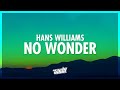 Hans williams  no wonder lyrics  432hz