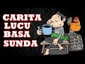 Cerita Lucu Sunda | Carita Bodor Sunda | Humor Sunda
