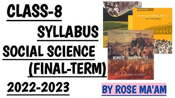 CLASS-8/SSTD/SYLLABUS/FINAL TERM/2022-2023/NCERT SYLLABUS‎‎‎‎@mathssolutionswithrosemaam4136