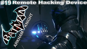 Batman Arkham Knight - remote hacking device - Episode 19 ( No Commentary )