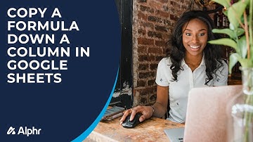 How to Copy a Formula Down a Column in Google Sheets