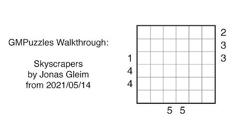 GMPuzzles - 2021/05/14 - Skyscrapers by Jonas Gleim