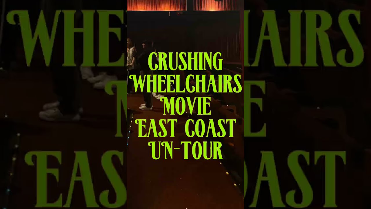 Crushing wheelchairs Movie Back East Turtle Island UnTour
