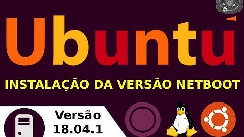 🔵 COMO instalar a versão Mini (Netboot - Netinstall) do GNU/Linux Ubuntu Server 18.04 LTS