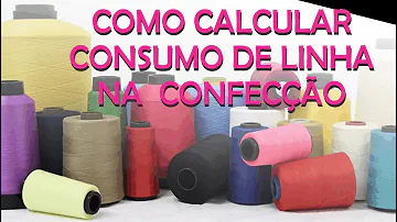 Como calcular o consumo de linha de costura?