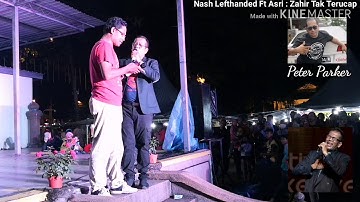 SHOW DATO NASH LEFTHANDED : ZAHIR TAK TERUCAP FT ASRI 😎😍😘🤗😉 Di Kulim Kedah