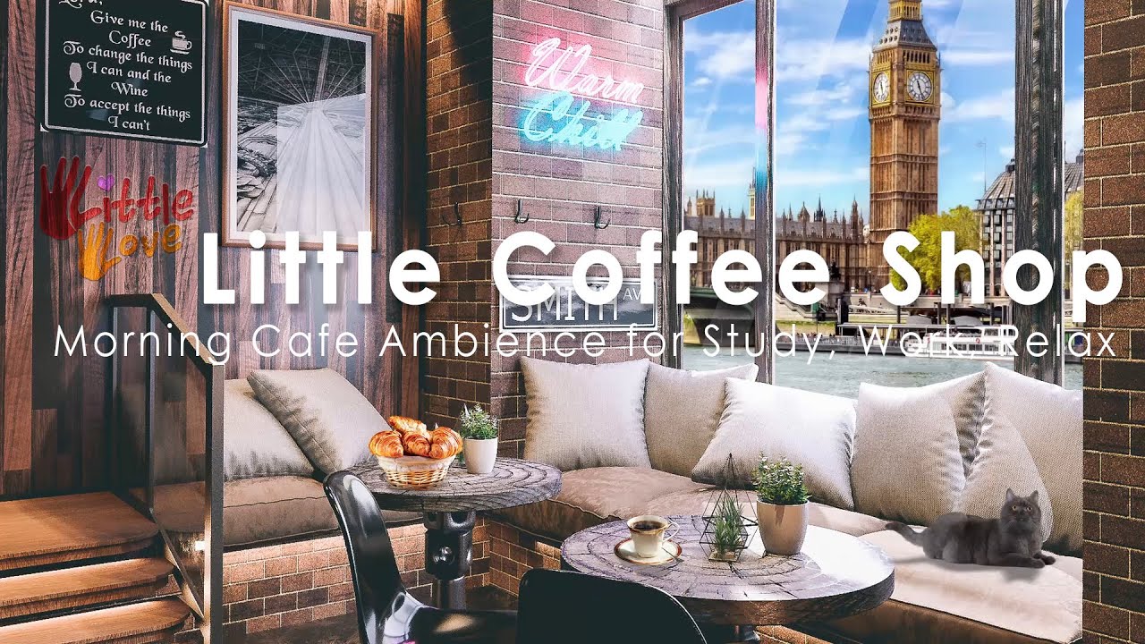 Little Coffee Shop Ambience in London with Smooth Jazz - Morning Cafe Ambience for Study, Work,Relax