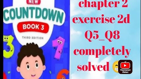oxford new countdown book 3 third edition || chapter 2 | exercise 2d | Q5_Q8 solved