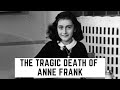 The TRAGIC Death Of Anne Frank