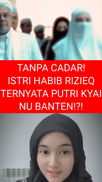 TANPA CADAR! ISTRI HABIB RIZIEQ TERNYATA PUTRI KYAI NU BANTEN!?! #polemiknasab #nasabhabaib #fyp