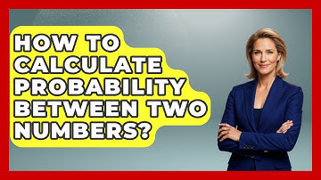 How To Calculate Probability Between Two Numbers? - The Friendly Statistician