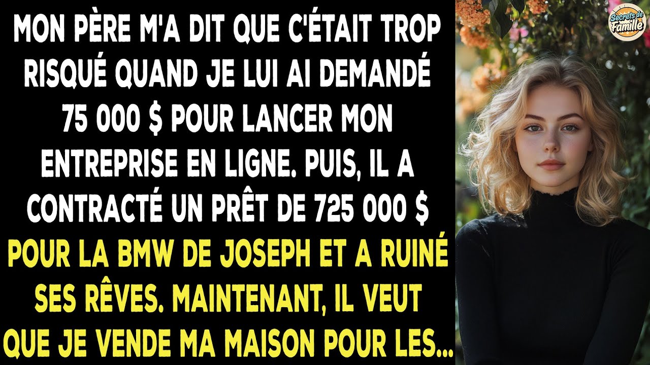 Mon Père A Refusé Mes 75k$, 